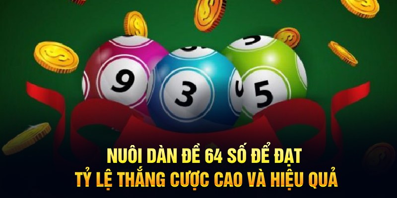 Nuôi dàn đề bất tử 64