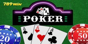 Giới thiệu đôi nét về game bài Poker 789Win